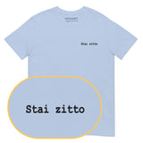 Stai zitto T-Shirt (Embroidered)
