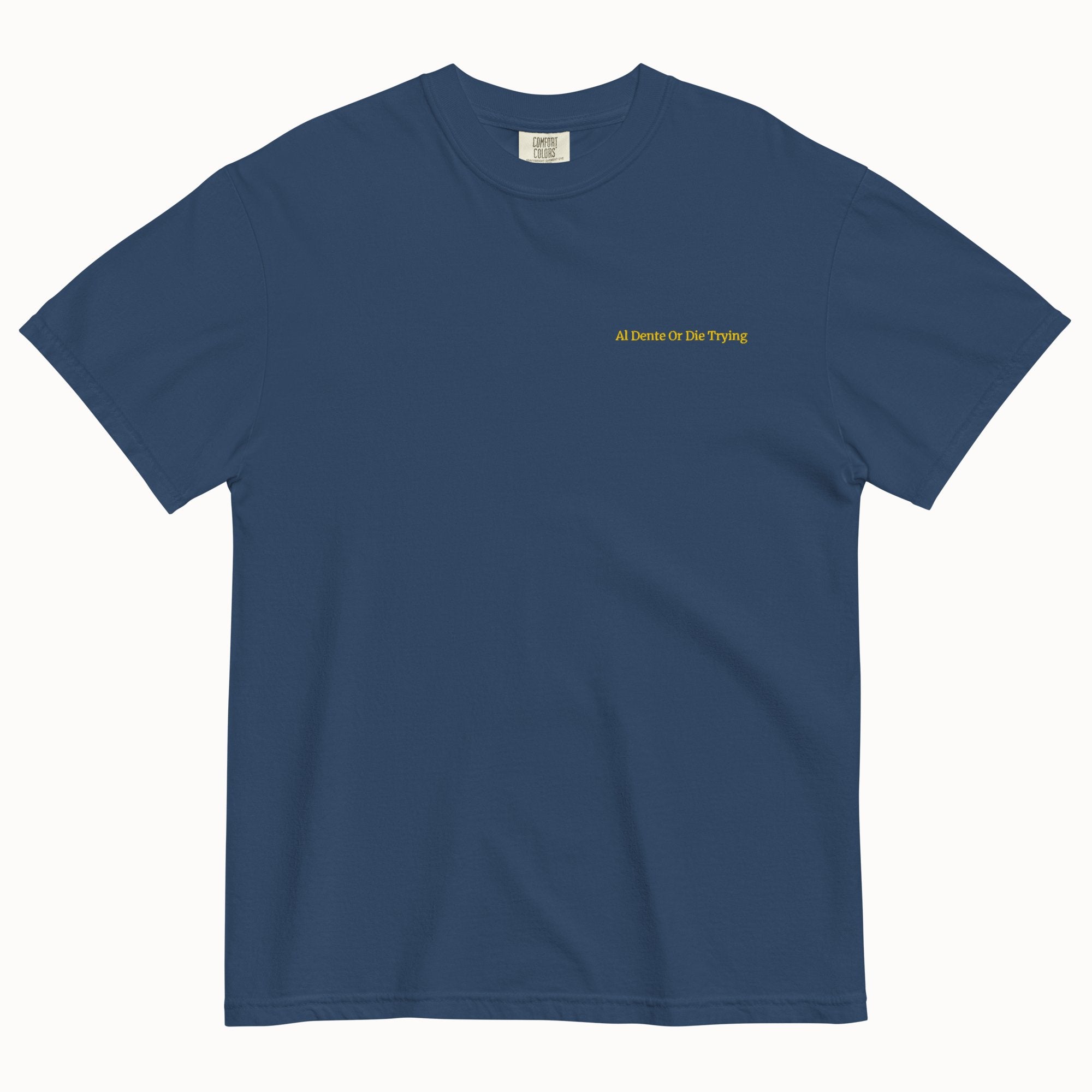 Al Dente Or Die Trying T-Shirt (Embroidered)