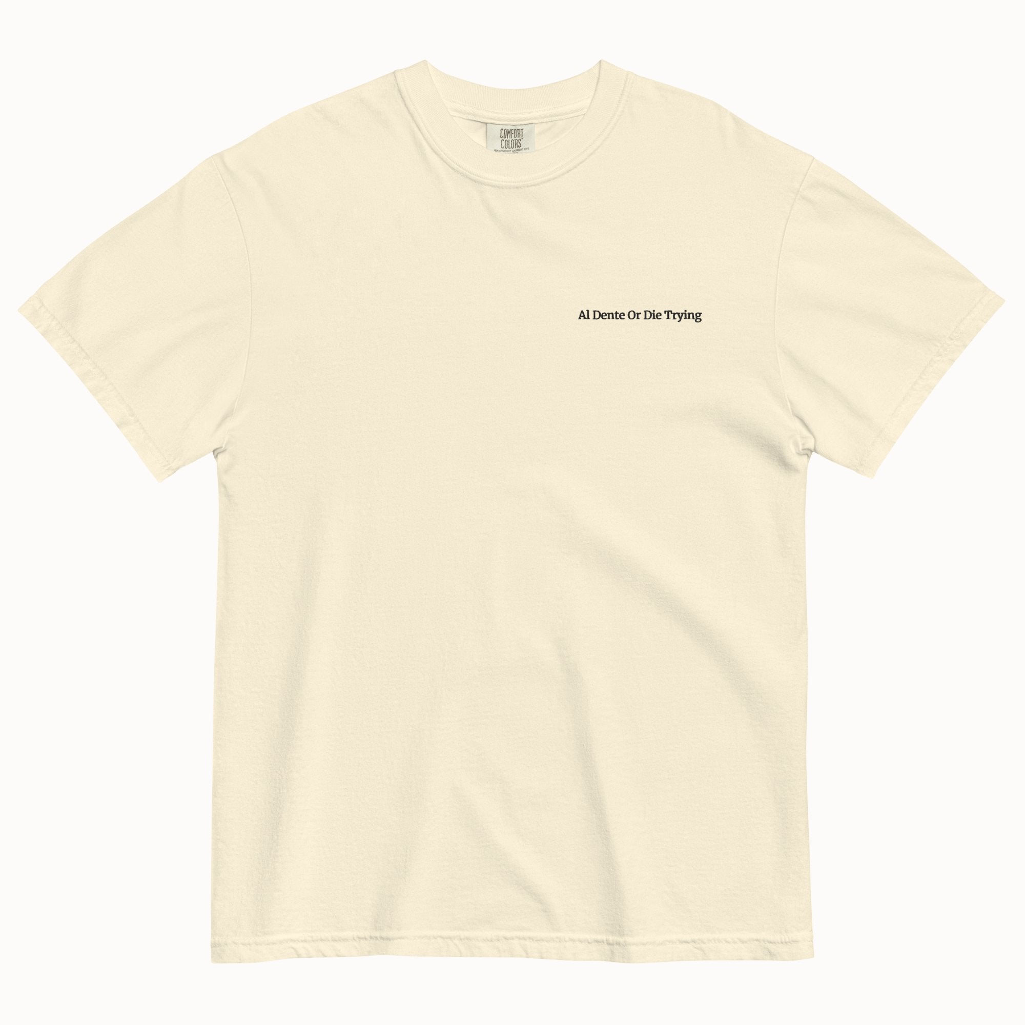 Al Dente Or Die Trying T-Shirt (Embroidered)
