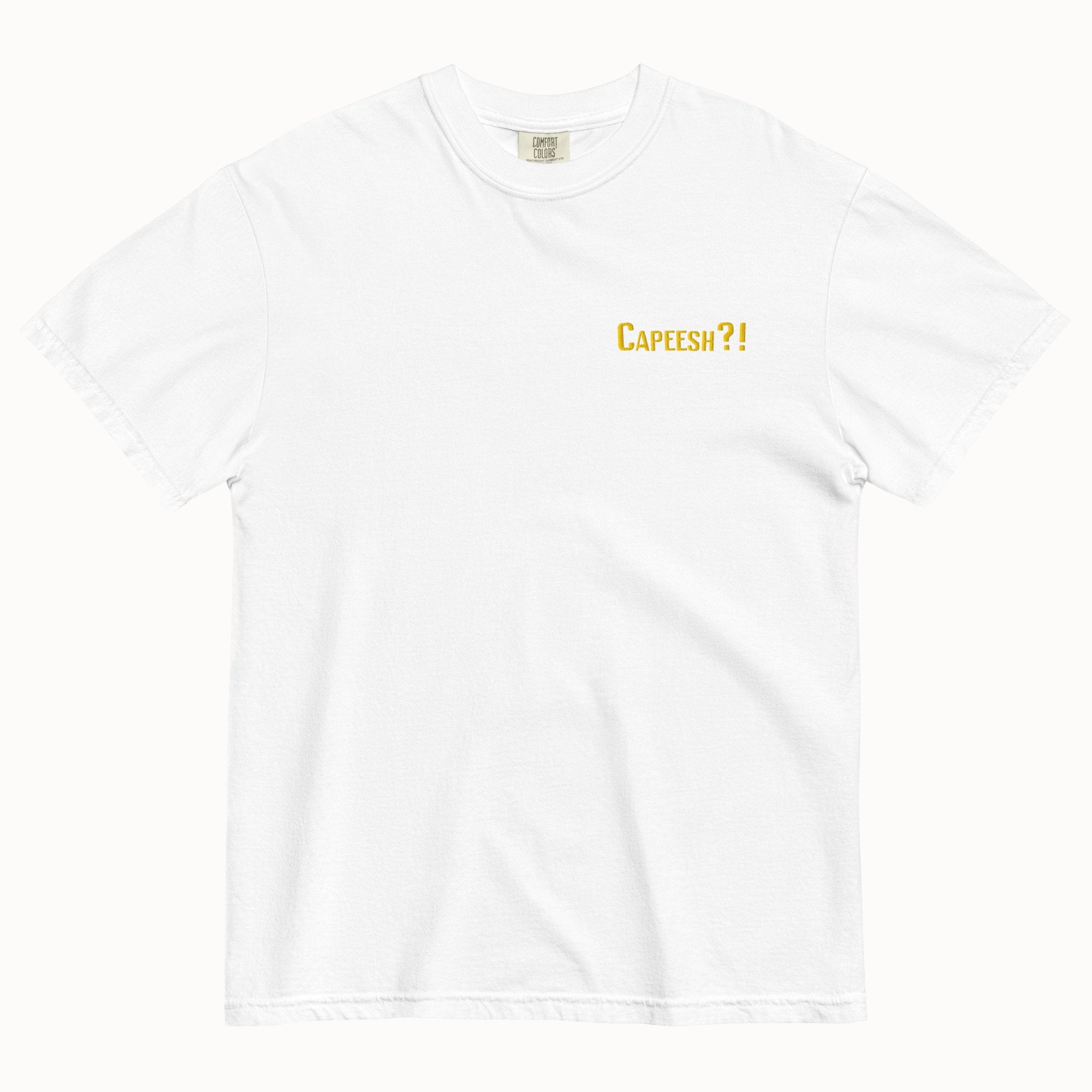 Capeesh?! T-Shirt (Embroidered)
