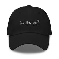 Ma che vuoi? Hat