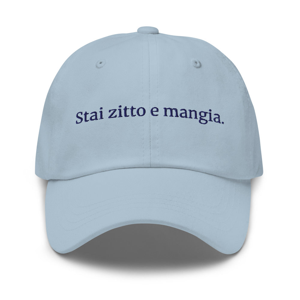"Shut up and eat." Hat