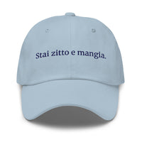 "Shut up and eat." Hat