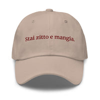 "Shut up and eat." Hat