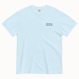 First we eat, then we talk T-Shirt (Embroidered)