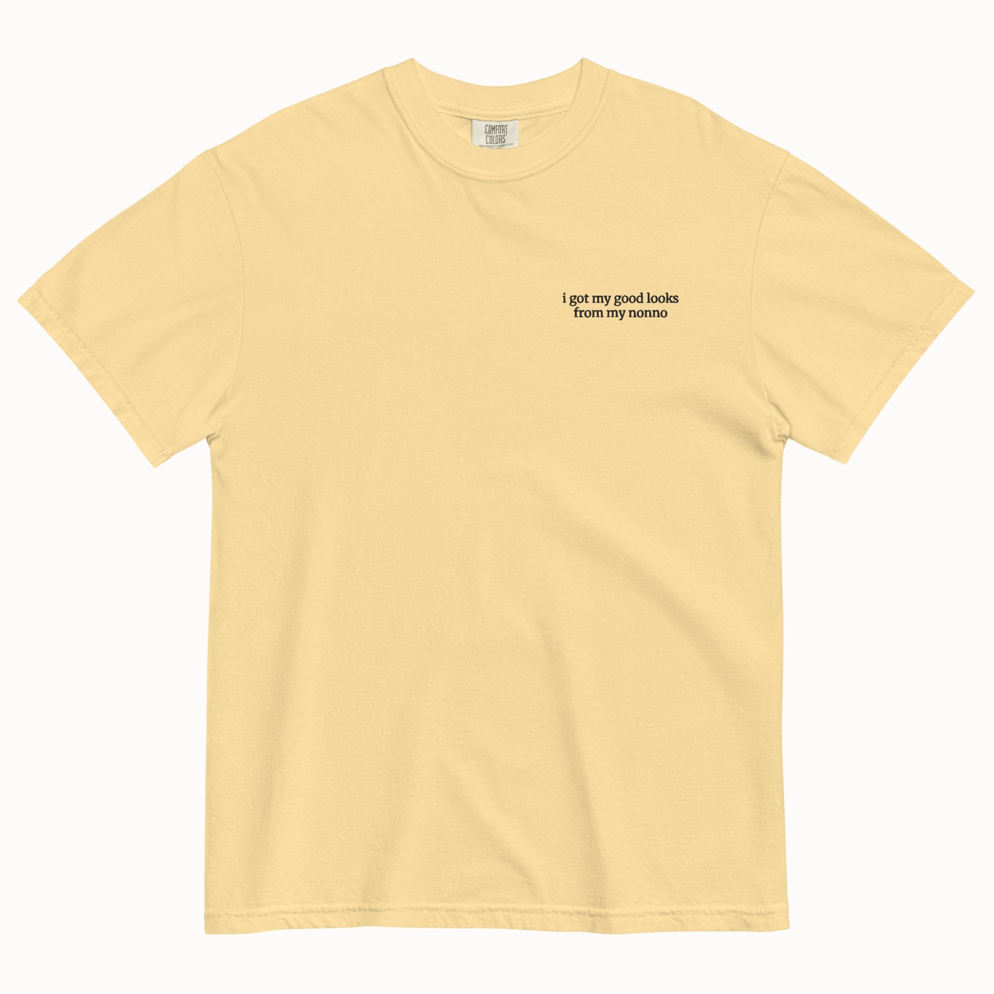 Got the good looks from Nonno T-Shirt (Embroidered)