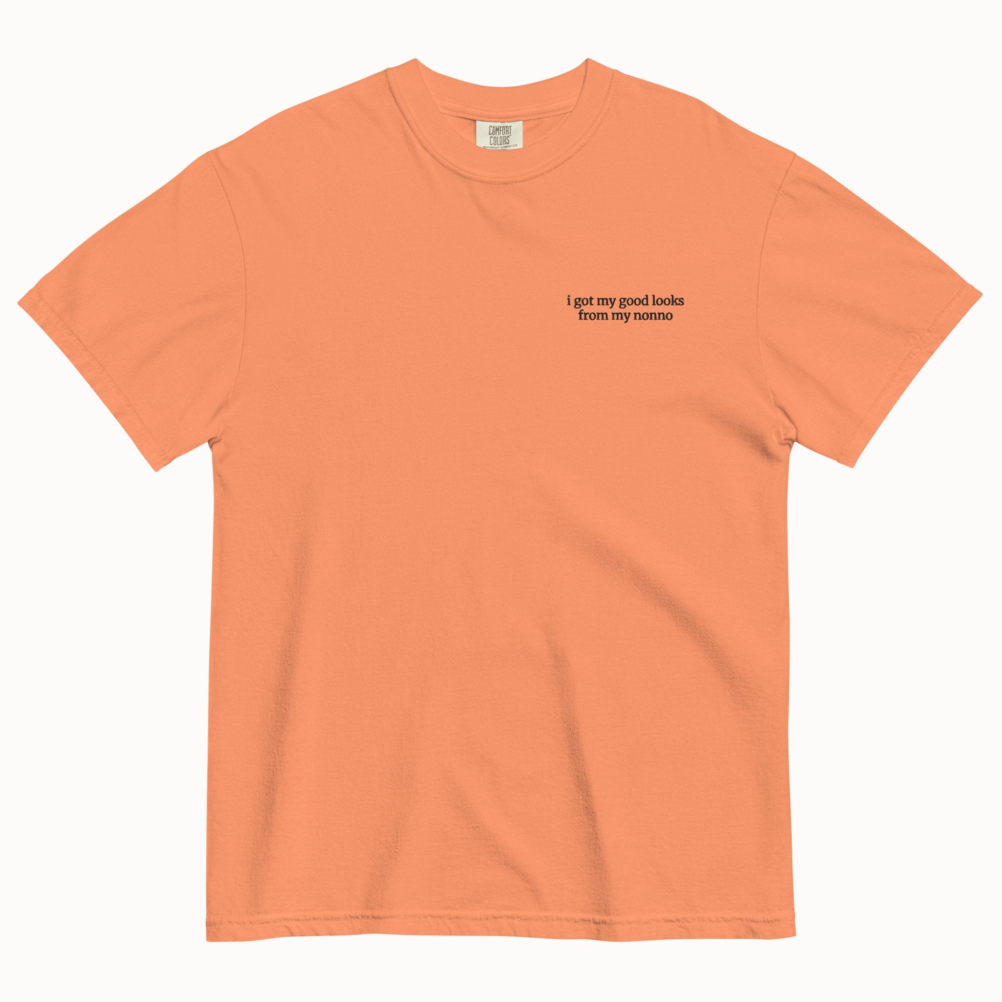 Got the good looks from Nonno T-Shirt (Embroidered)