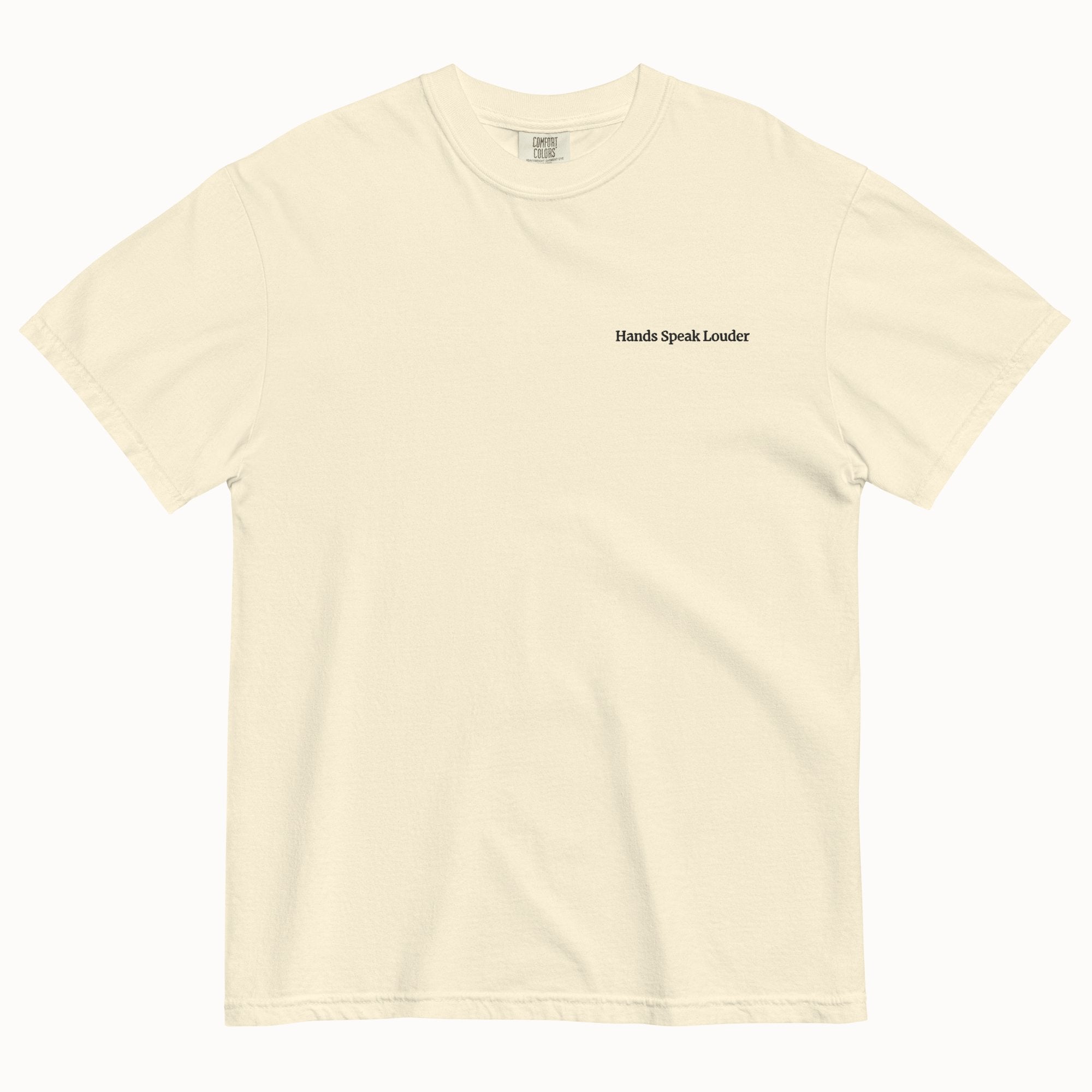 Hands speak louder T-Shirt (Embroidered)