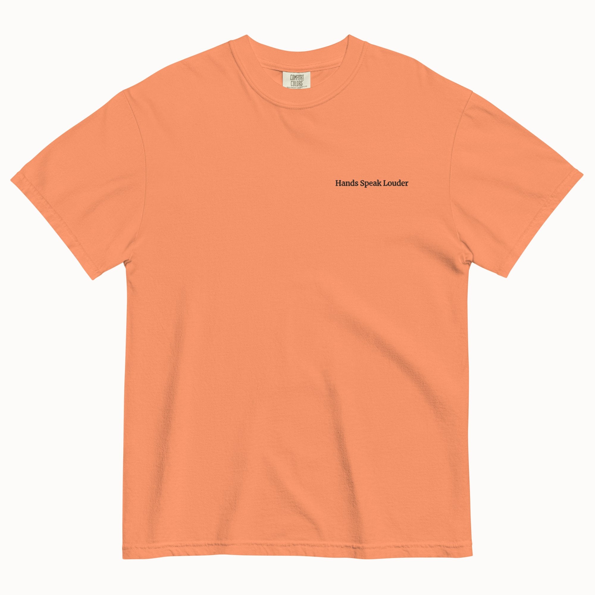Hands speak louder T-Shirt (Embroidered)