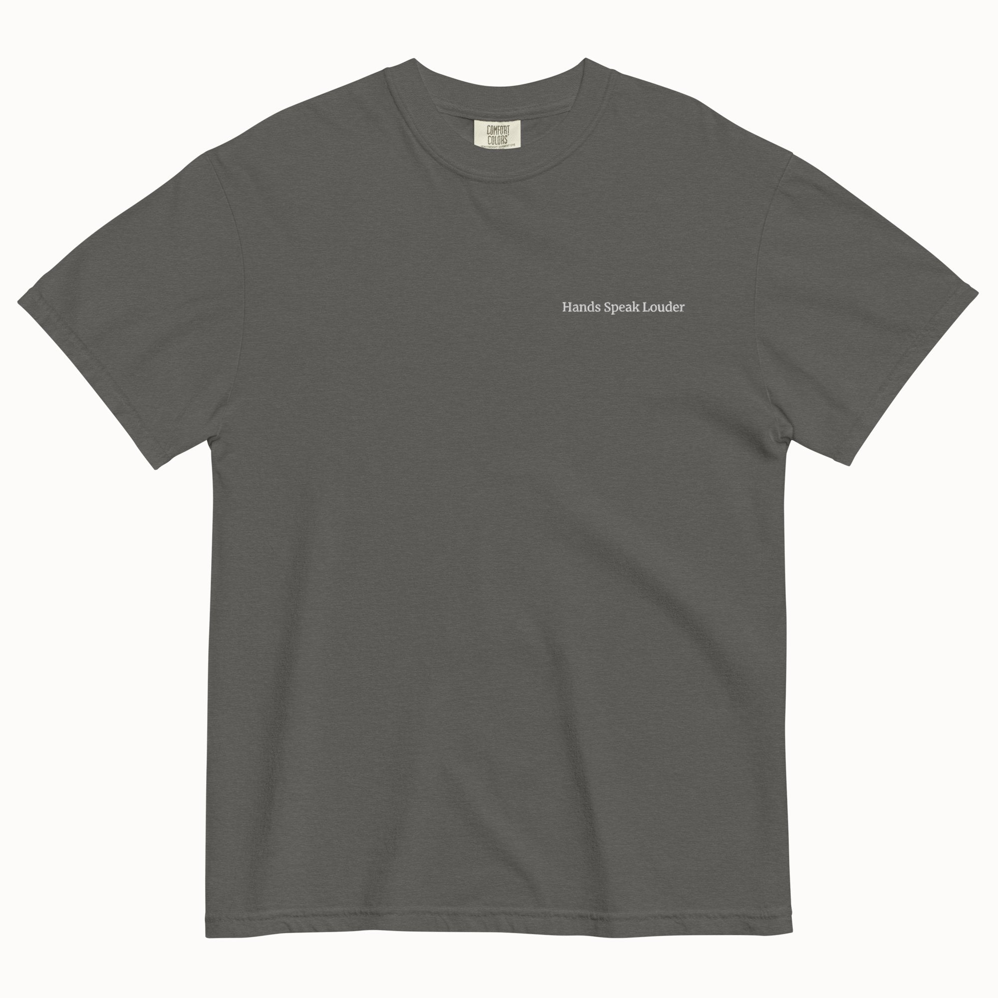 Hands speak louder T-Shirt (Embroidered)