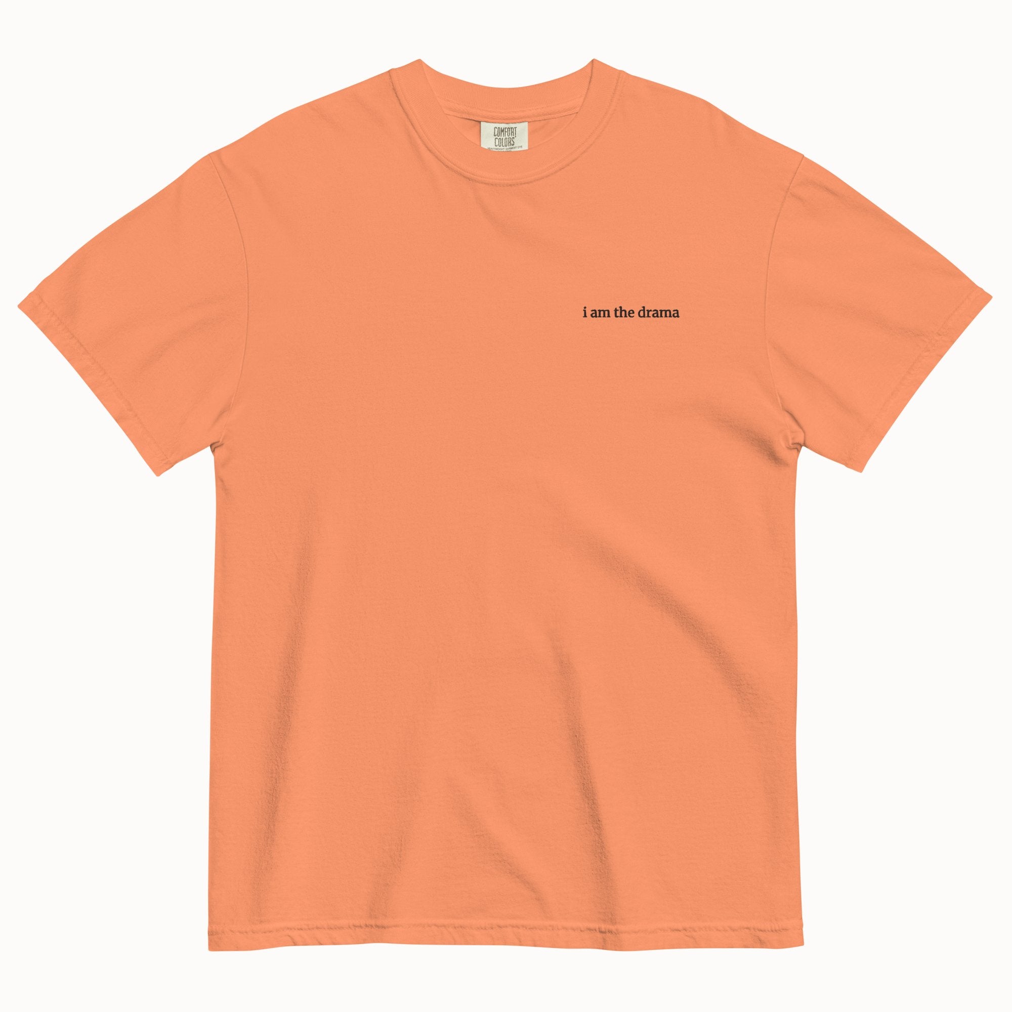 I am the drama T-Shirt (Embroidered)