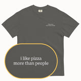 I like pizza more than people T-Shirt (Embroidered)