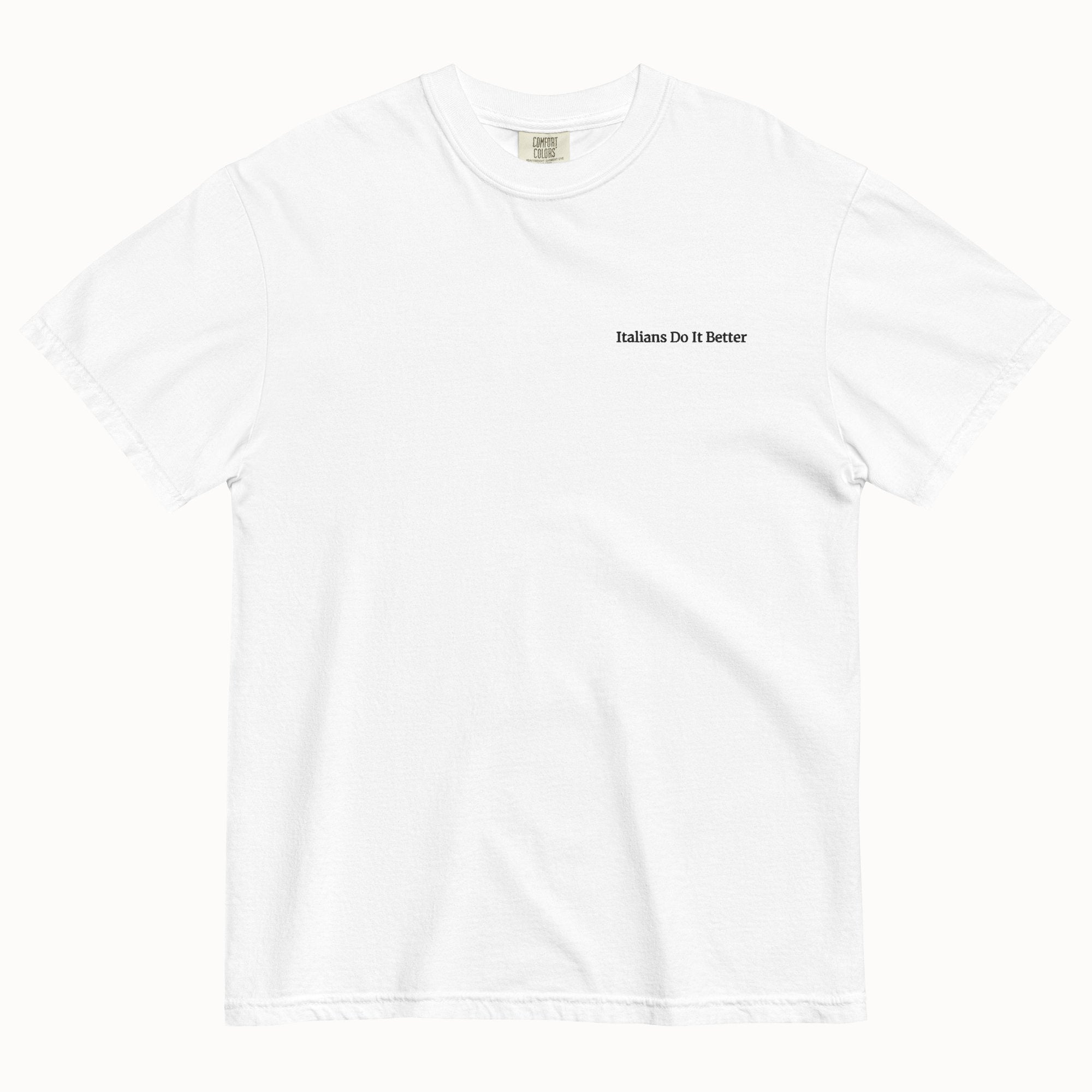 Italians Do It Better T-Shirt (Embroidered)