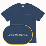 Life is Mozzarella T-Shirt (Embroidered)