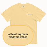 My mum made me Italian T-Shirt (Embroidered)