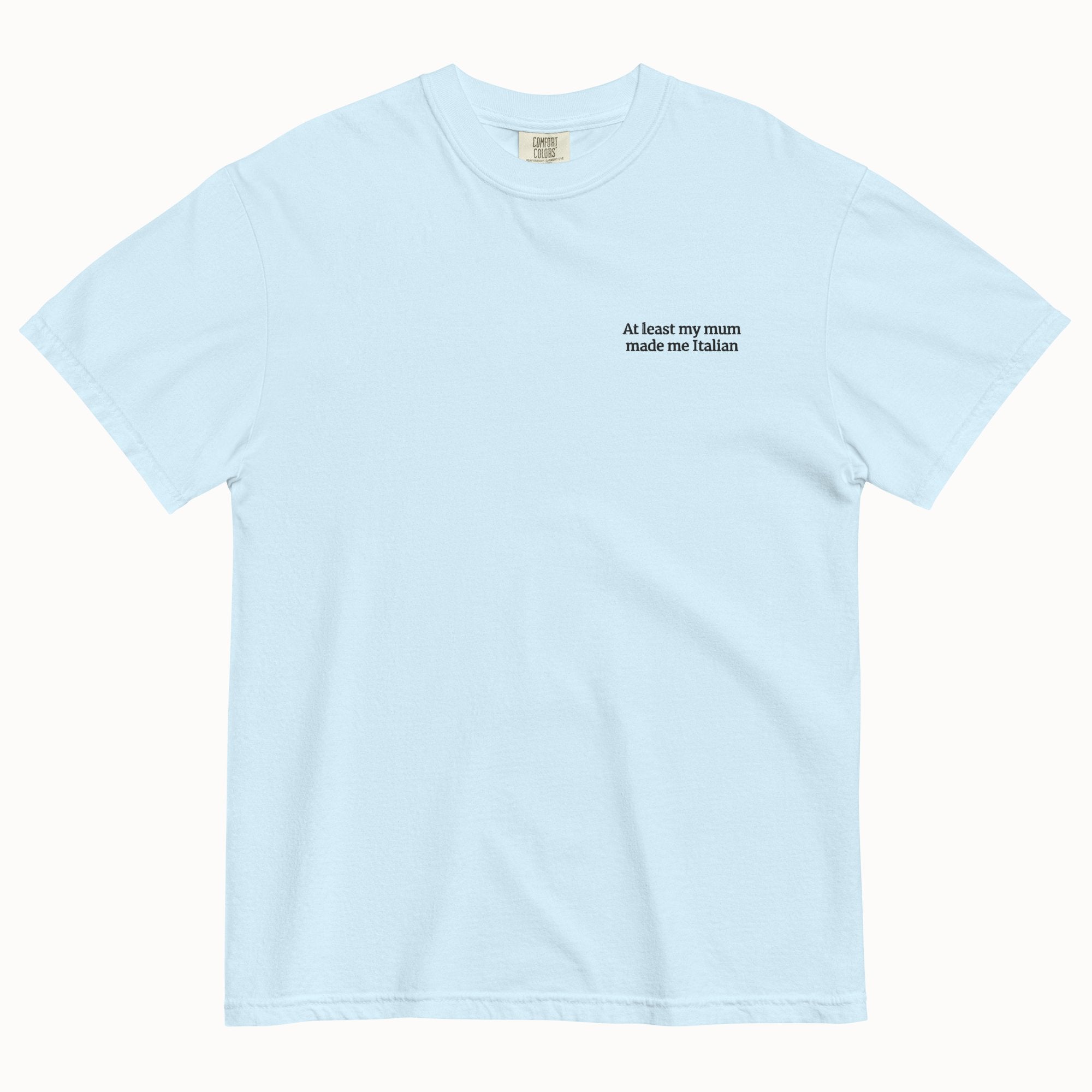My mum made me Italian T-Shirt (Embroidered)