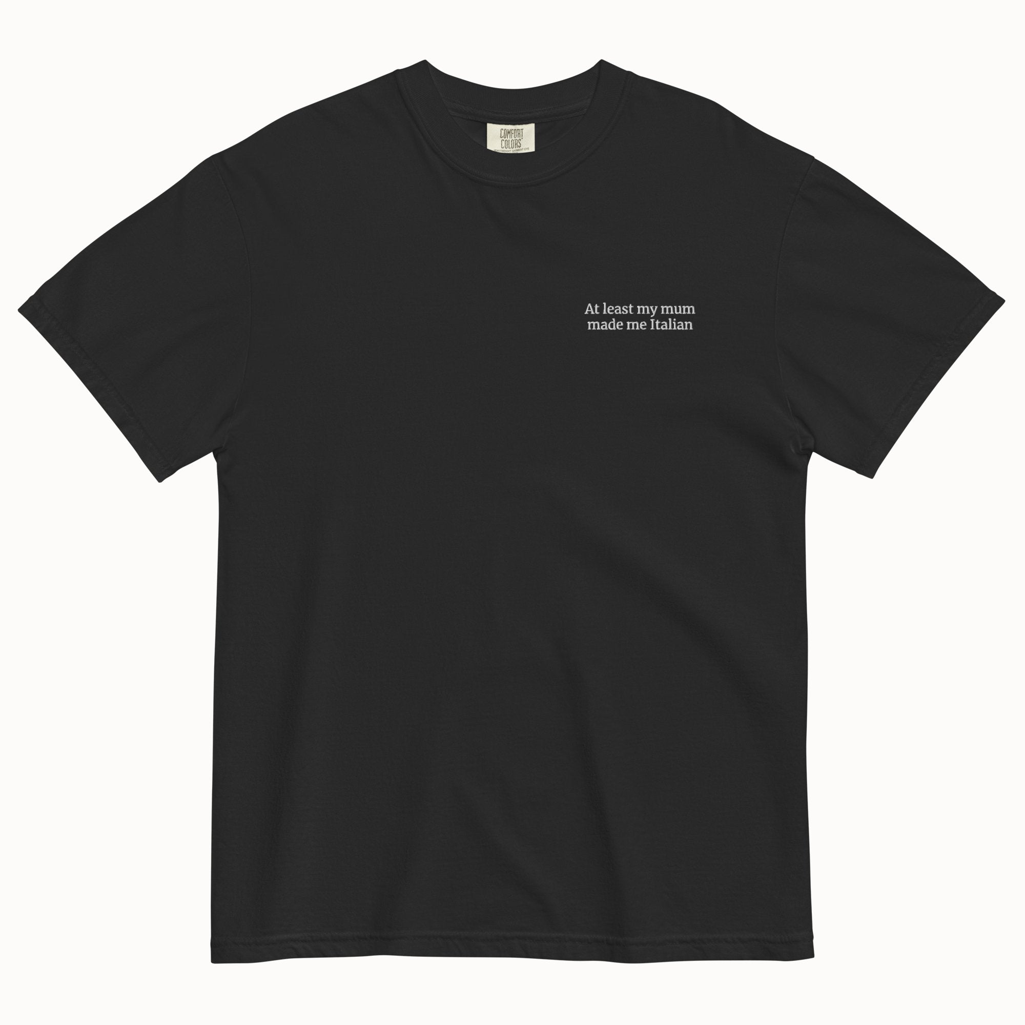 My mum made me Italian T-Shirt (Embroidered)