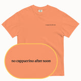 No cappuccino after noon T-Shirt (Embroidered)