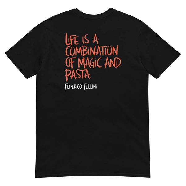Life is combination of magic and pasta T-Shirt