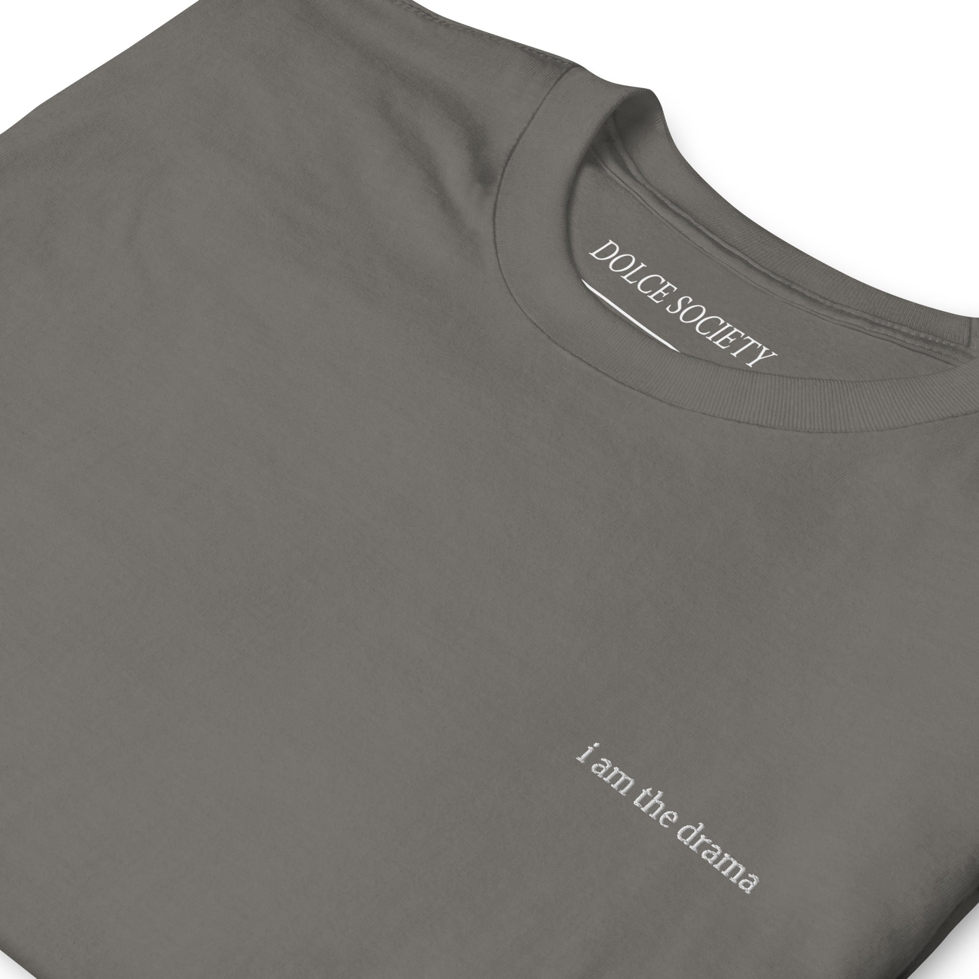 i am the drama T-Shirt (Embroidered) @shop name