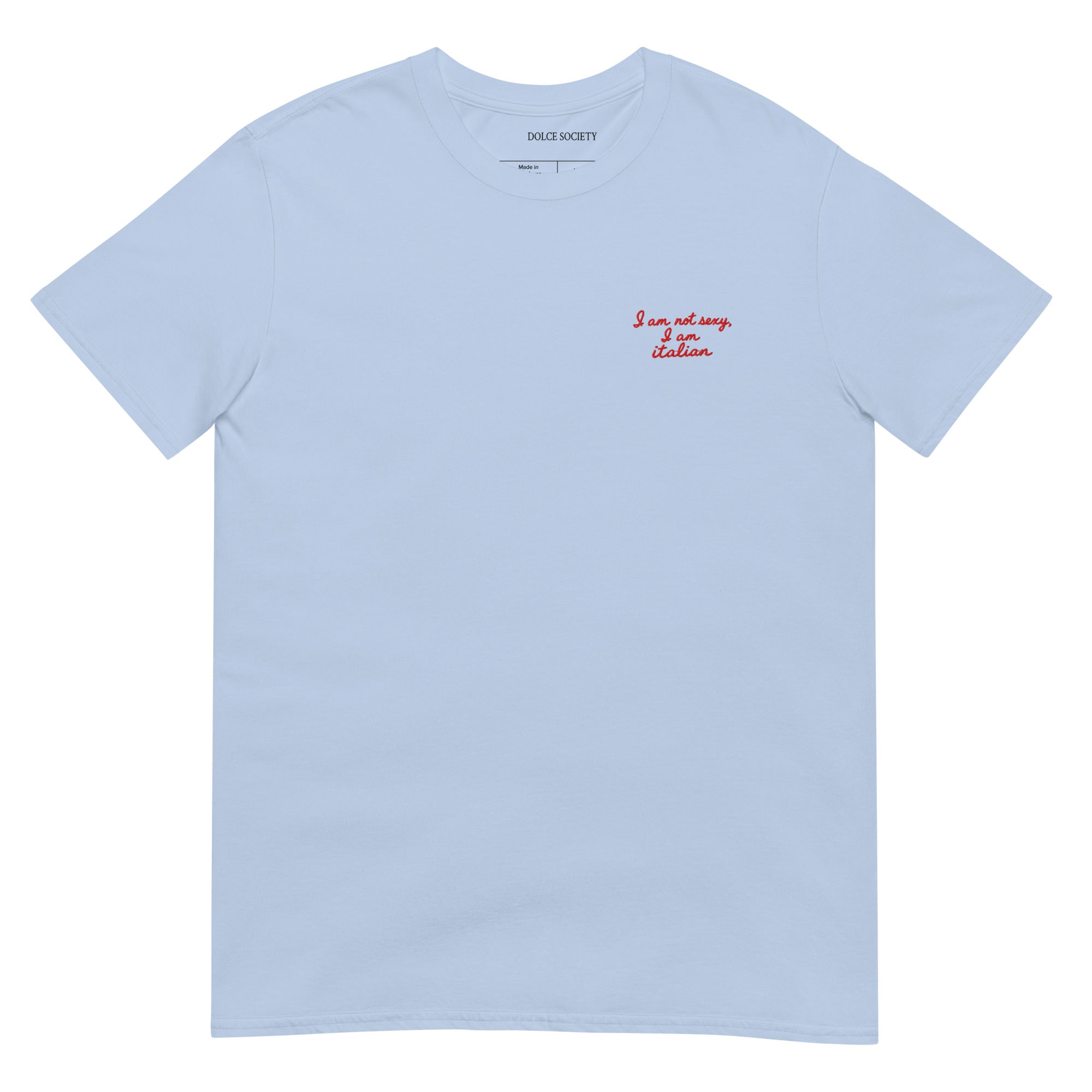 Not Sexy, Just Italian T-Shirt (Embroidered)