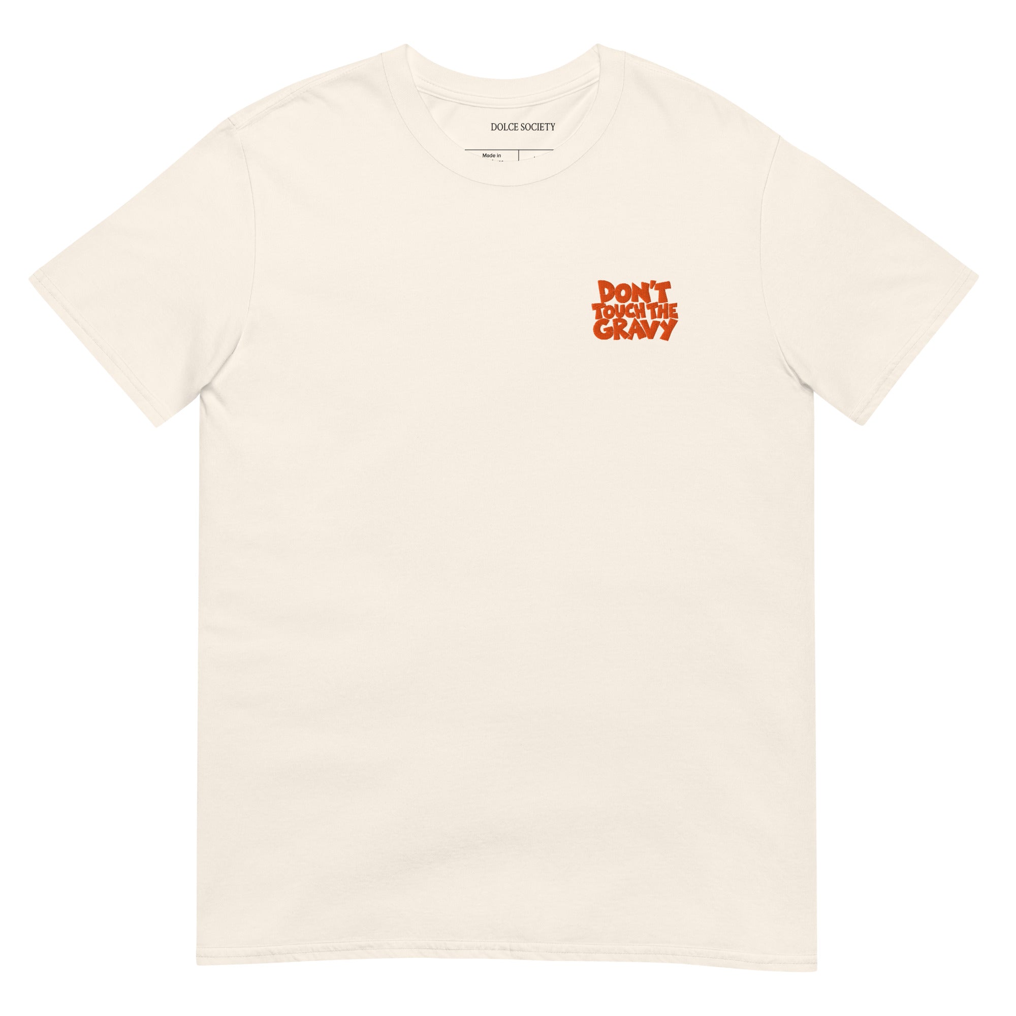 Don't Touch The Gravy T-Shirt (Embroidered)