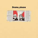 Drama, Please T-Shirt