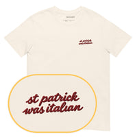 St. Patrick Was Italian T-Shirt (Embroidered)